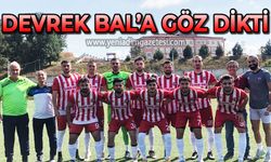 Devrek Bölgesel Amatör Lig'e göz dikti!