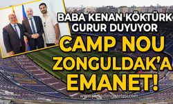 Baba Kenan Köktürk gururlu: Camp Nou Zonguldak’a emanet