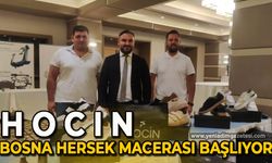 HOCIN'de yeni macera başlıyor: Bosna Hersek'e ihracat edilecek