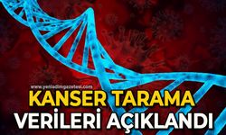 Kanser tarama verileri açıklandı