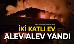 İki katlı ev alev alev yandı