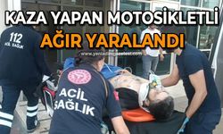 Kaza yapan motosikletli ağır yaralandı