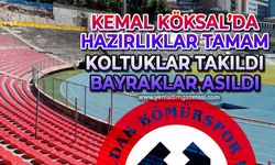 Karaelmas Kemal Köksal maça hazır: Koltuklar takıldı bayraklar asıldı