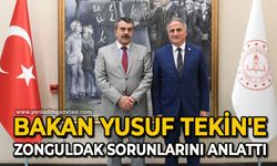 Bakan Yusuf Tekin'e Zonguldak sorunlarını anlattı