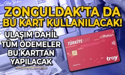 Türkiye Kart Zonguldak'ta kullanılacak: Ulaşım ve tüm ödemeler bu karttan yapılabilecek