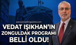 Vedat Işıkhan'ın Zonguldak programı belli oldu