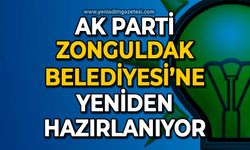 AK Parti Zonguldak Belediyesi'ne yeniden hazırlanıyor