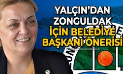 Mukadder Yalçın'dan Zonguldak için Belediye Başkanı Adayı önerisi