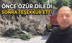 Önce özür diledi: Sonra teşekkür etti