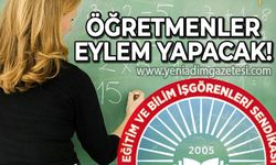 Öğretmenler eylem yapacak!