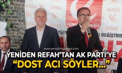 Yeniden Refah Partisi'nden AK Parti'ye gönderme: Dost acı söyler