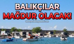 Zonguldak'ta balıkçılar mağdur olacak!