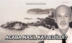 Acaba nasıl katledildi? 