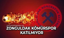 Zonguldak Kömürspor Katılmıyor