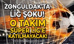 Zonguldak'ta lig şoku: O takım Süper Lig'e katılmayacak!