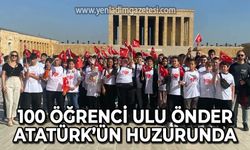 100 öğrenci ulu önder Mustafa Kemal Atatürk'ün huzurunda!
