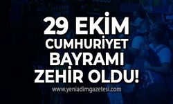 29 Ekim Cumhuriyeti Bayramı vatandaşlara zehir oldu!