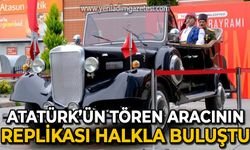 Atatürk'ün tören aracının replikası halkla buluştu
