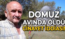 Domuz avında ölmüştü: Olayın 'cinayet' olduğu iddiası!