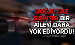 Doğal gaz bir aileyi yok ediyordu!