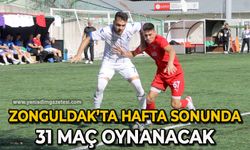 Zonguldak’ta hafta sonunda 31 maç oynanacak