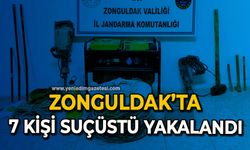 Zonguldak’ta 7 kişi suçüstü yakalandı