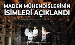 Maden mühendislerinin isimleri açıklandı