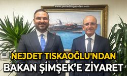 Nejdet Tıskaoğlu'ndan Bakan Şimşek'e ziyaret