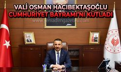 Vali Osman Hacıbektaşoğlu Cumhuriyet Bayramı’nı kutladı