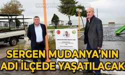 Sergen Mudanya'nın adı ilçede yaşatılacak