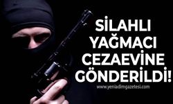 Silahlı yağmacı yakalandı: Cezaevine gönderildi!