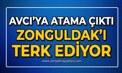 Avcı'ya atama çıktı: Zonguldak'ı terk ediyor