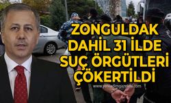 Zonguldak dahil 31 ilde suç örgütleri çökertildi