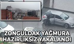 Zonguldak yağmura hazırlıksız yakalandı