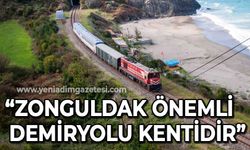 Kenan Çalışkan: Zonguldak önemli demiryolu kentidir