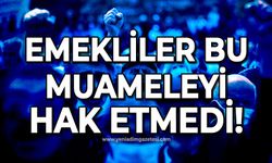 Emekliler bu muameleyi hak etmedi!