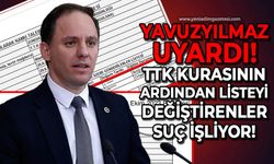 Deniz Yavuzyılmaz uyardı: TTK kurasının ardından listeyi değiştirenler suç işliyor!