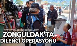 Zonguldak’ta dilenci operasyonu!