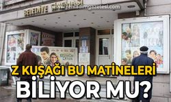 Z kuşağı bu matineleri biliyor mu?