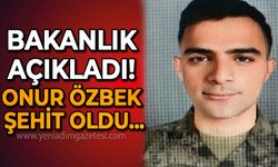Milli Savunma Bakanlığı duyurdu: Onur Özbek şehit oldu