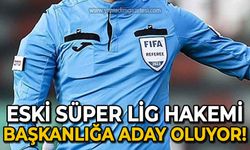 Zonguldaklı eski Süper Lig hakemi başkanlığa aday oluyor!