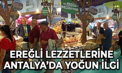 Ereğli lezzetlerine Antalya'da yoğun ilgi