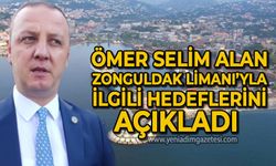 Ömer Selim Alan Zonguldak Limanı'yla ilgili hedeflerini açıkladı!