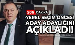 Yerel seçim öncesi aday adaylığını açıkladı: Takdir vekil ve başkanlarımızın