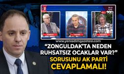 Deniz Yavuzyılmaz: "Zonguldak'ta neden ruhsatsız maden ocakları var?" sorusunu AK Parti cevaplamalı