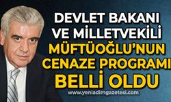 Devlet Bakanı ve Milletvekili Güneş Müftüoğlu'nun cenaze programı belli oldu