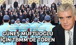 Zonguldaklı eski bakan ve milletvekili Güneş Müftüoğlu için TBMM'de cenaze töreni düzenlendi