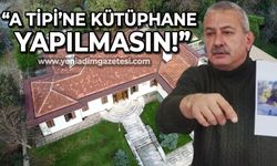 Osman Zaimoğlu: A Tipi'ne kütüphane yapılmasın!