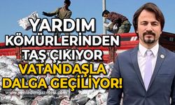 Eylem Ertuğrul: Yardım kömürlerinden taş çıkıyor!