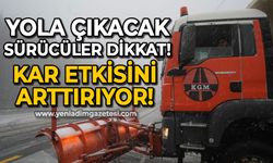 Yola çıkacak sürücüler dikkat: Kar etkisini arttırıyor!